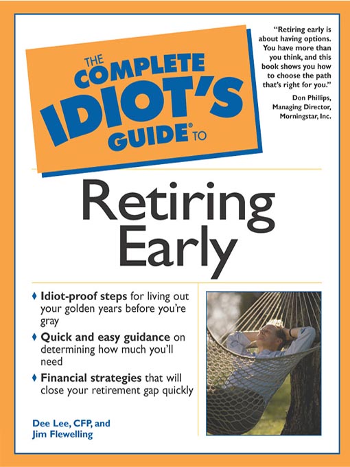 Title details for The Complete Idiot's Guide to Retiring Early by Dee Lee, Cfp - Available